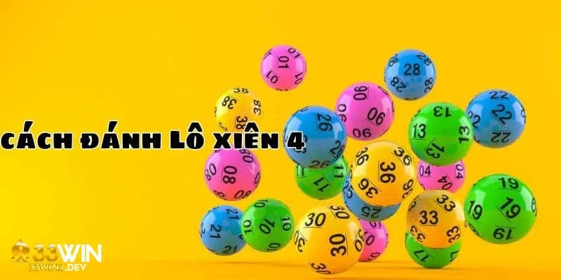 Cách chơi xiên quay số 4 và các bước tham gia cá cược