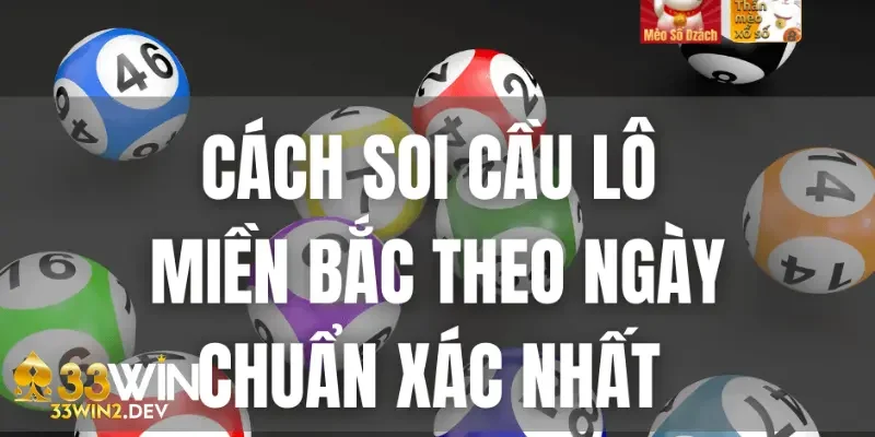 Chiến thuật cách soi lô đề dễ trúng thưởng nhất